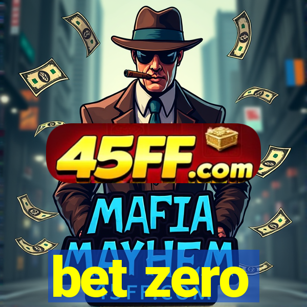 bet zero